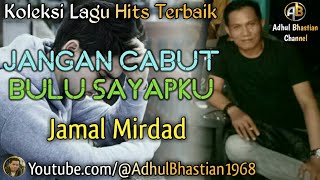 Download Lagu Lagu lawas yang paling banyak dicari ][ Lagu hits terbaik ][ Jangan Cabut Bulu Sayapku~ Jamal Mirdad MP3