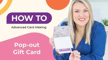 HOW TO Advanced Card Making - Pop-Out Gift Card