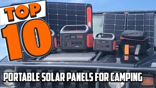 Best Portable Camping Solar Panel In 2025 - Top 10 Portable Camping Solar Panels Review