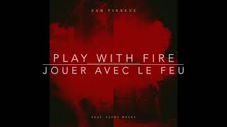 Play with fire - Traduction & Lyrics - Sam Tinnesz feat. Yacht Money