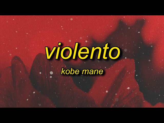 Kobe Mane - VIOLENTO