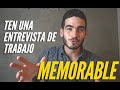 CONSEJOS PARA UNA ENTREVISTA MEMORABLE