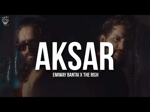 Aksar (Slowed + Reverb) || Emiway x THE RISH