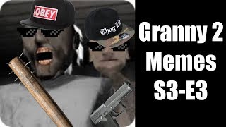 Granny 2 Memes S1-E3 (The Stupid Trio)