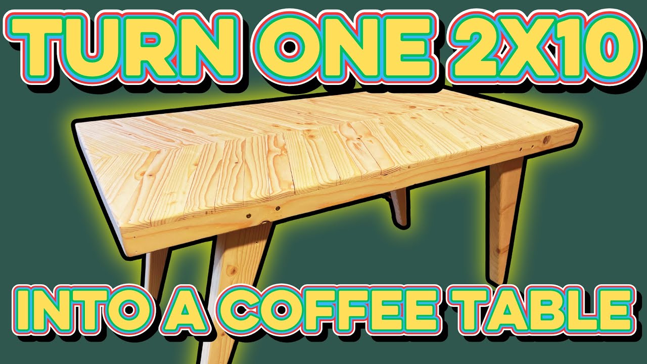 I Built a Whole Coffee Table From ONE 2x10x8! - YouTube