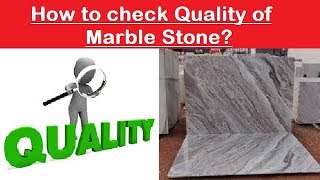 How to check Quality of Marble Stone?