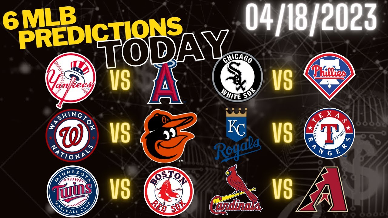 6 Mlb Predictions Today 4/18/23 Mlb Picks And Predictions Today mlb betting picks today YouTube