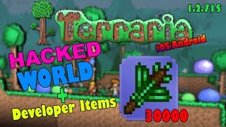 (1.2.715) Terraria iOS/Android- HACKED/EMPTY WORLD   DEVELOPER ITEMS!!