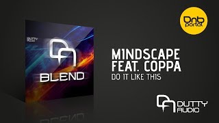 Mindscape feat. Coppa - Do It Like This [Dutty Audio]