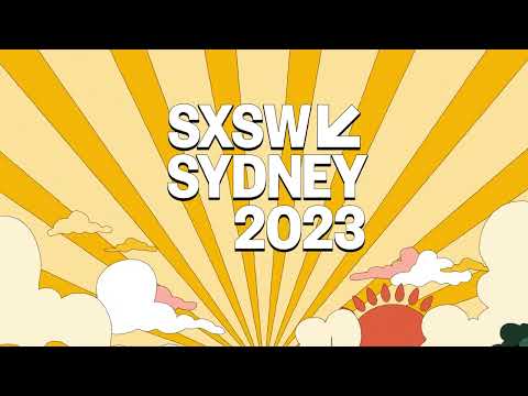 SXSW Sydney 2023 Teaser