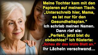 Meine Tochter zwang mich, das Haus zu unterschreiben und verspottete mich： „Obdachlos!“