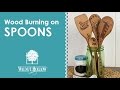 Walnut Hollow® | Wood Burning on Spoons Walnut Hollow® | Wood Burning on Spoons
