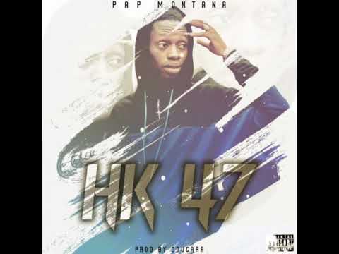 PAP MONTANA HK 47 PROD BY DOUCARA ON DA TRACK (2020)