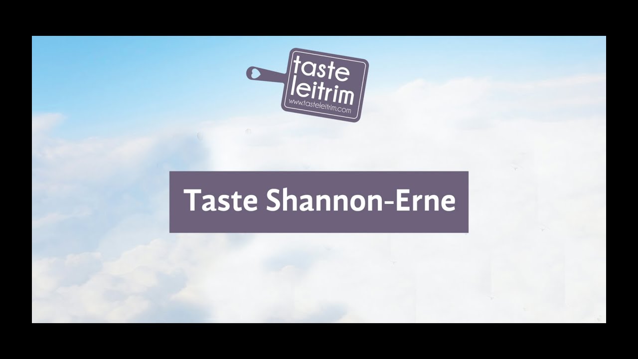 Taste Shannon Erne