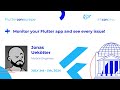 Monitor your Flutter app and see every issue! - Jonas Uekötter | Fluttercon EU 2024