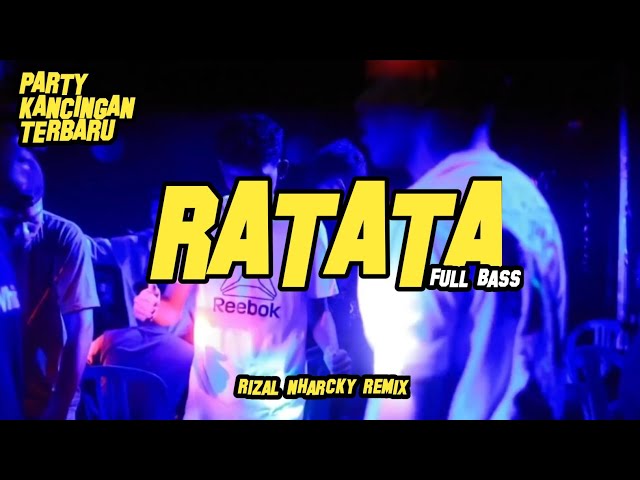 KANCINGAN RATATA 🌴 || RIZAL NHARCKY REMIX FULL BASS 🔥 class=