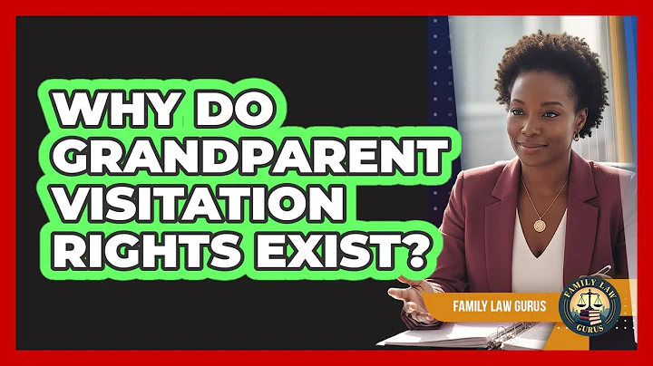 Why Do Grandparent Visitation Rights Exist? - Family Law Gurus