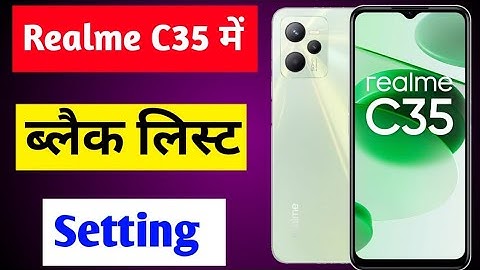 Realme C35 blacklist setting | Realme C35 me number block unblock kaise kare