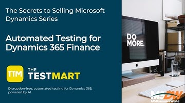 MS Dynamics World Automated Testing Webinar 2024