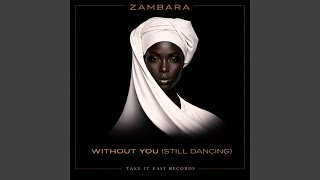 Without You (Still Dancing)
