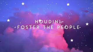 houdini // foster the people (slowed down)
