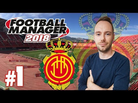 Let's Play Football Manager 2018 #1 - Auf nach Mallorca, es geht los! [Deutsch]