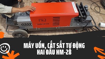 Máy uốn, cắt sắt tự động hai đầu HM-28 hoạt động thế nào?