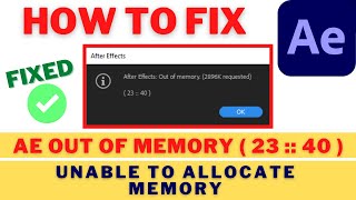 How To Fix Out Of Memory Error In Adobe After Effects 2021, Unable To Allocate Memory Error Fixed!