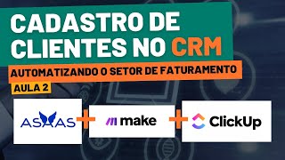Automação de Onboarding de Clientes com ClickUp, Asaas e Make - Guia Completo screenshot 4