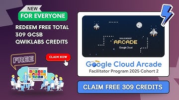 Claim GCSB Free Qwiklabs total 309 Credits | For Every Participants | Redeem ASAP 》GCAF #qwiklabs 🎁🎉