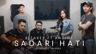 RIZAKEY FT ANDINI - Sadari Hati (Dramatic Version)