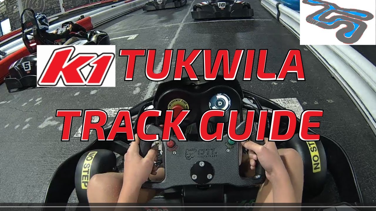 K1 Speed Karting Tukwila Track Guide