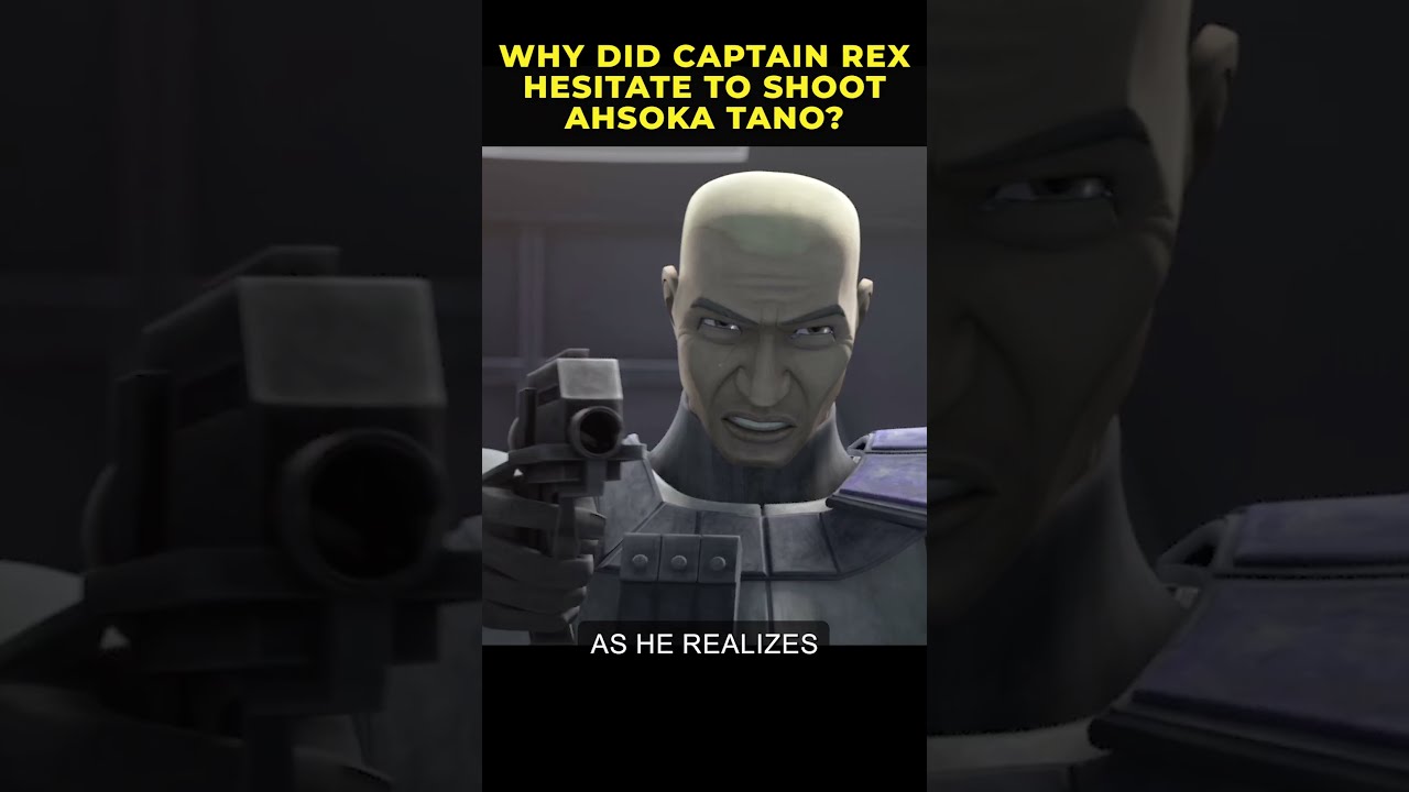 How Did Captain Rex Resist Order 66 And Not Immediately Shoot Ahsoka Tano Star Wars Shorts