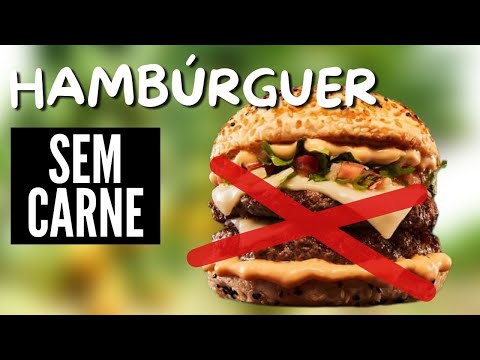 Vídeo: Ingredientes em um hambúrguer sem carne?