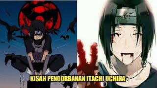 KISAH PENGORBANAN ITACHI UCHIHA