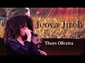 Thays Oliveira    /     Jeova Jireh