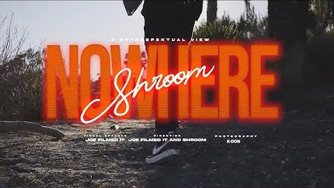 LFS Shroom - NOWHERE [official music video]