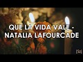 Natalia lafourcade  que la vida vale letra