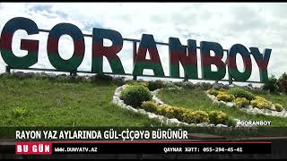 GORANBOY RAYON YAZ AYARLINDA GÜL ÇİÇƏYƏ BÜRÜNÜR