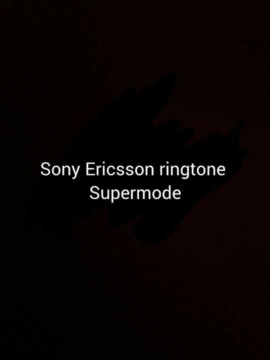 Sony Ericsson ringtone: Supermode