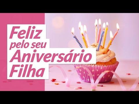 Linda Mensagem de Aniversário para Filha