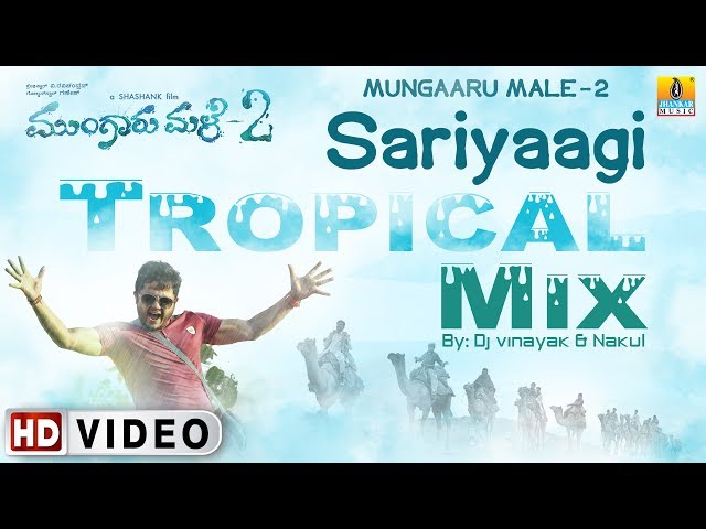 Mungaru Male 2 - Sariyaagi | Tropical Mix | DJ VInayak & DJ Nakul | Official Remix | Jhankar Music
