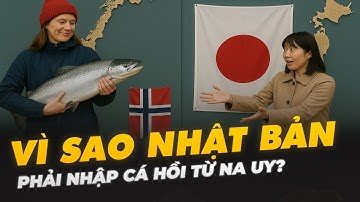 VÌ SAO NHẬT BẢN PHẢI NHẬP CÁ HỒI TỪ NA UY?