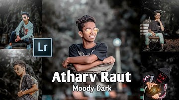 How to editz moody dark in lightroom full tutorial | Atharv raut inspirde photo editing tutorial