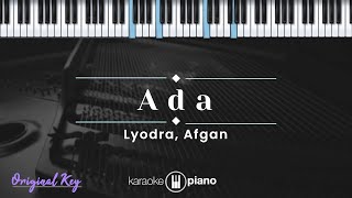 Ada - Lyodra, Afgan (KARAOKE PIANO - ORIGINAL KEY)