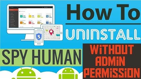 How To Uninstall Spyhuman App From Your Gf/Bf Mobile!! #BY LEARN TECHNOLOGY....