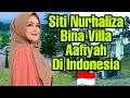 Siti Nurhaliza Bina Teratak Villa Aafiyah berdekatan Madrasah Darul Habib Indonesia 🇮🇩