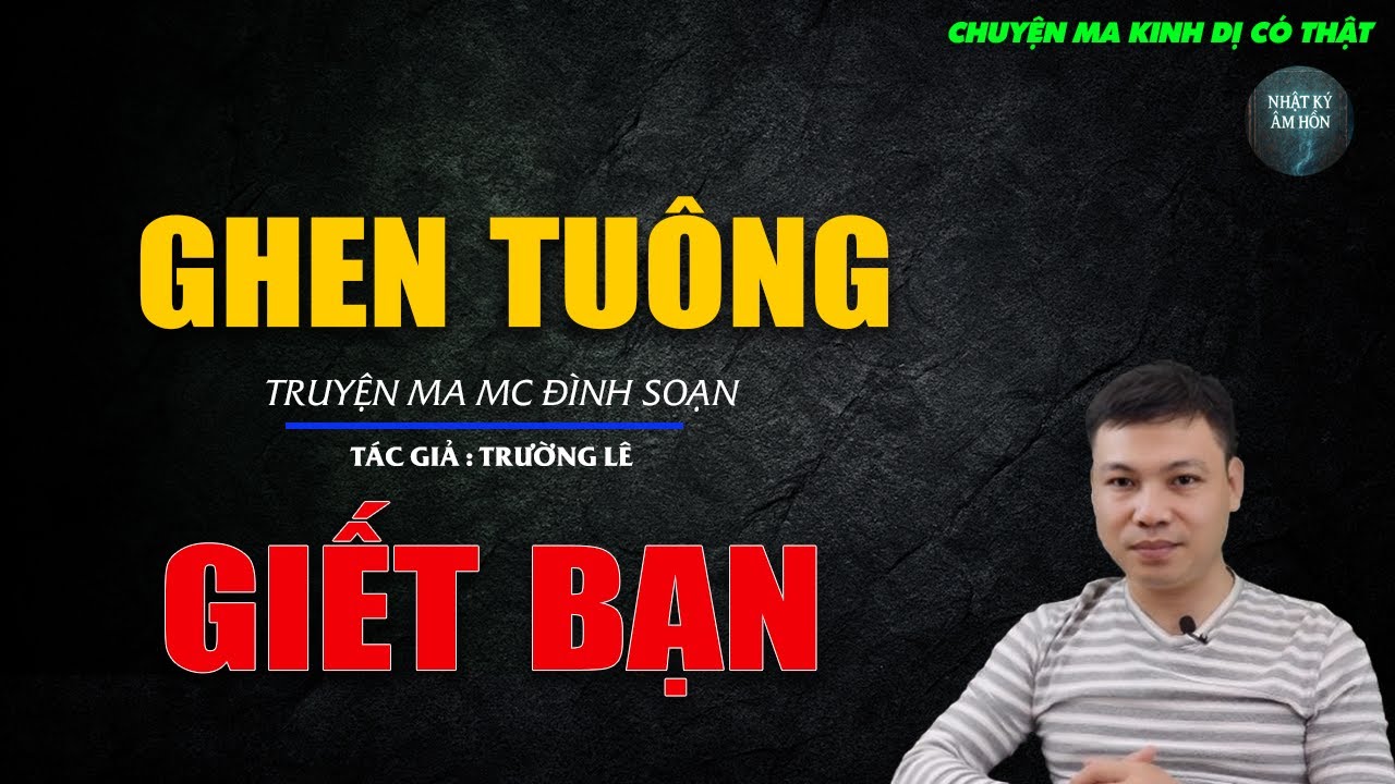 Truyện Ma Đình Soạn - GHEN TUÔNG GIẾT VỢ | Chuyện Ma Kinh Dị Hay Nhất 2026