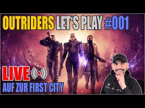 Outriders Live [PS5 deutsch] #001 ? Let's play ? Auf zur First City