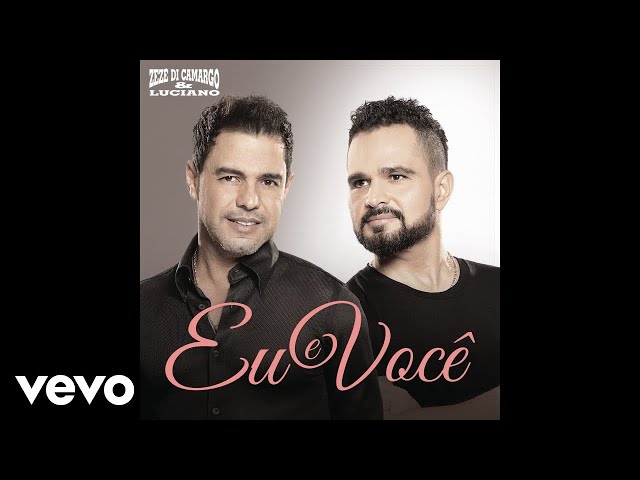 ZEZE DI CAMARGO E LUCIANO - EU E VOCE